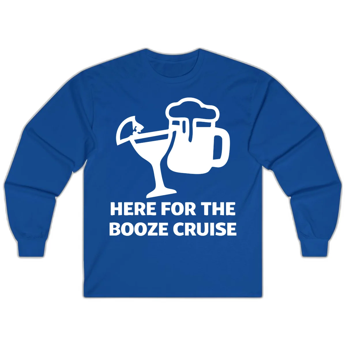 Here For The Booze Cruise Long Sleeve in Royal
