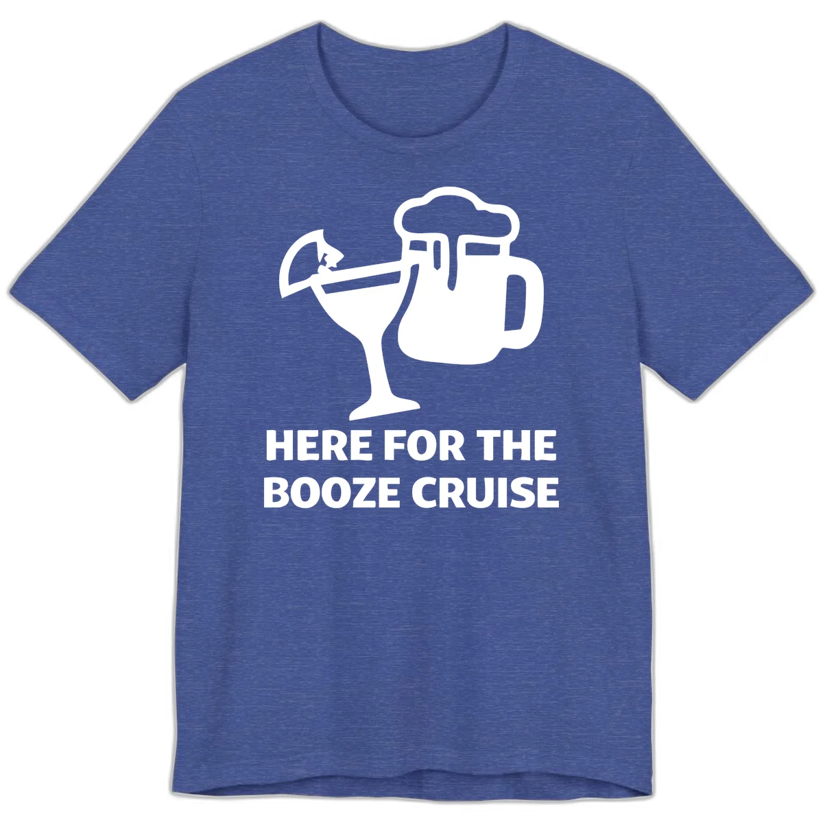 Here For The Booze Cruise Premium T-Shirt in Heather True Royal