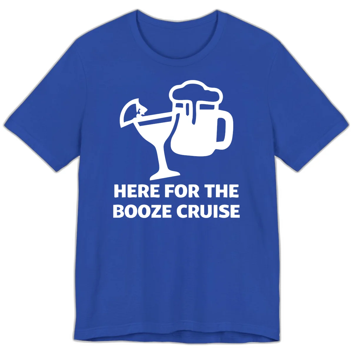 Here For The Booze Cruise Premium T-Shirt in True Royal