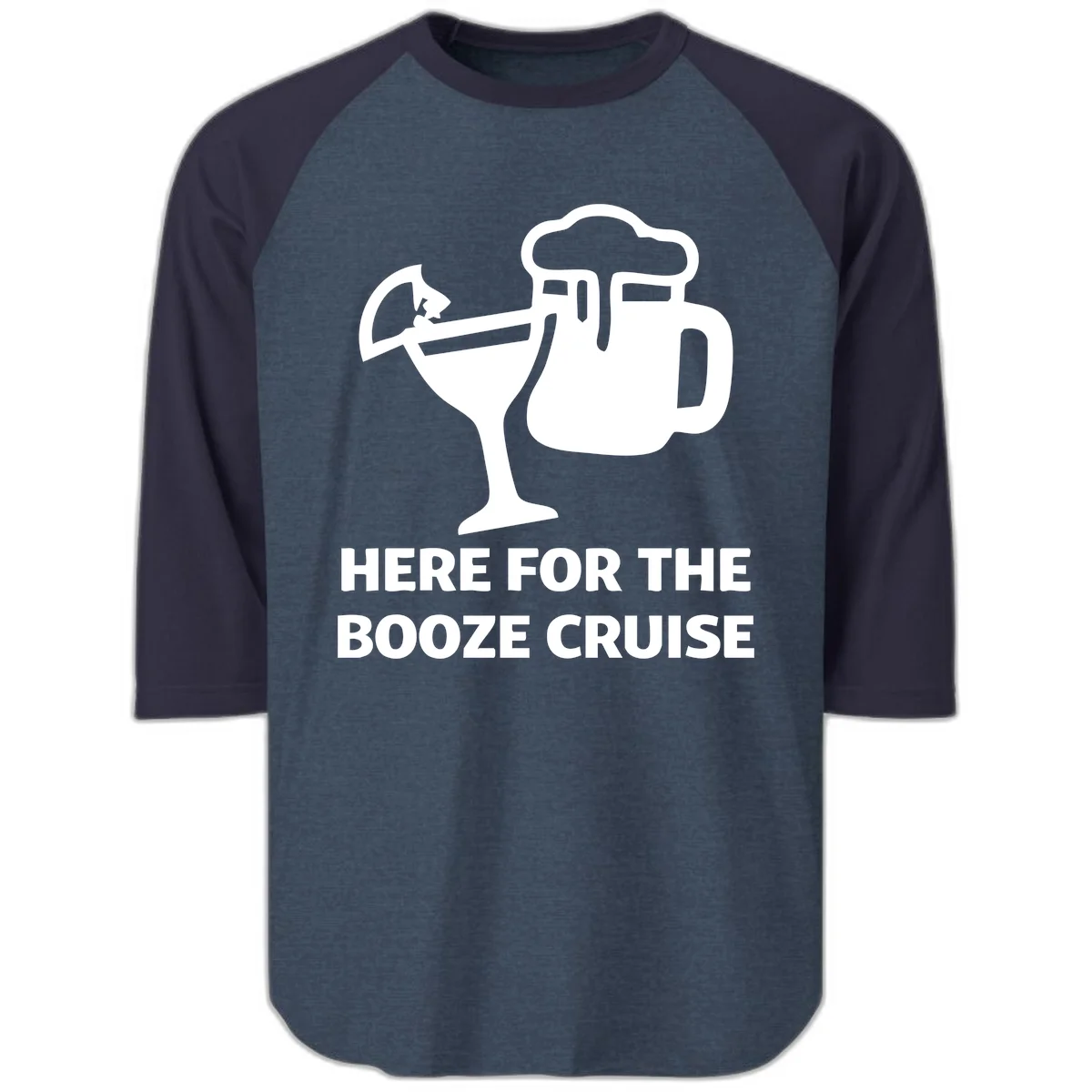 Here For The Booze Cruise Raglan 3/4 in Heather Denim Navy