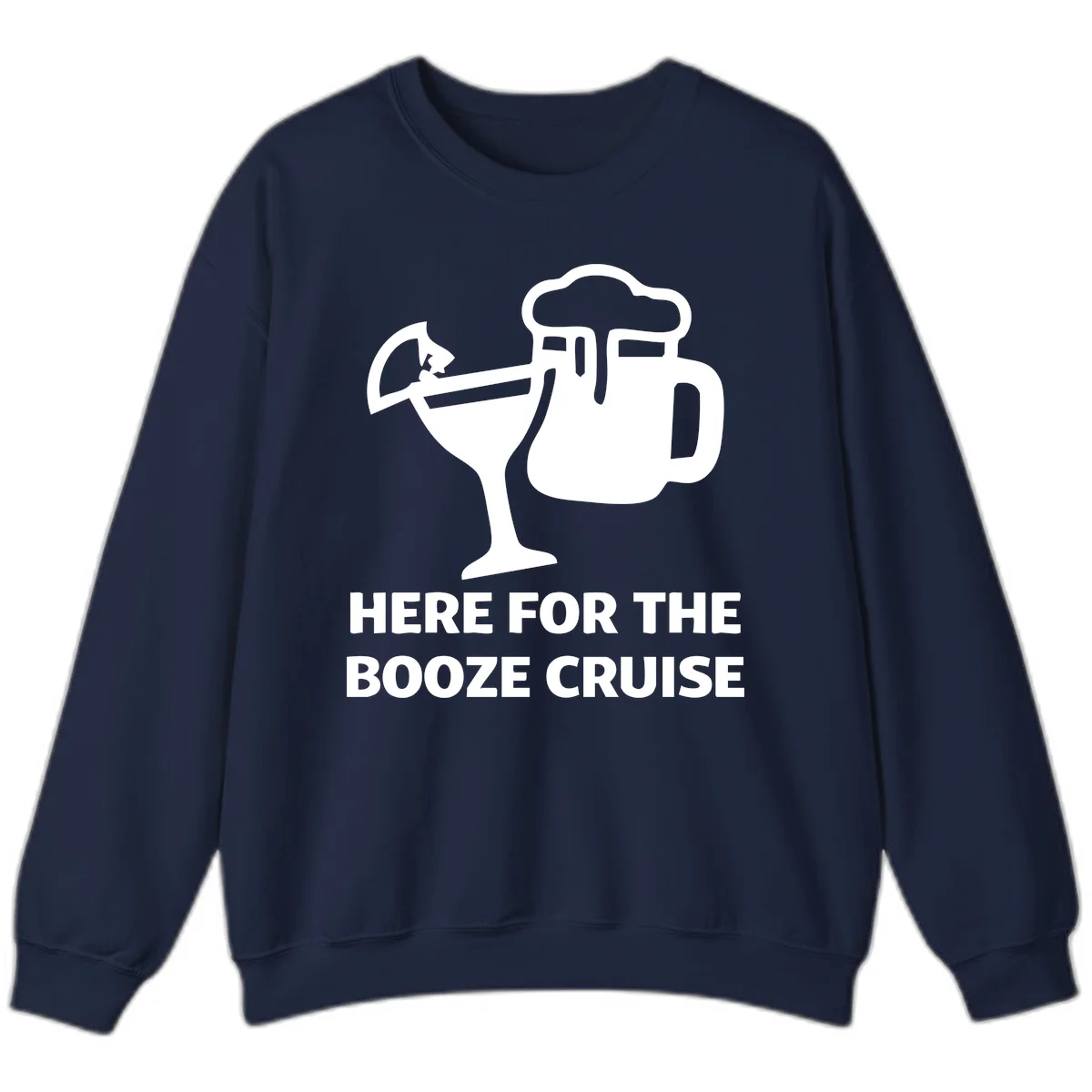 Here For The Booze Cruise Sweatshirt in Navy