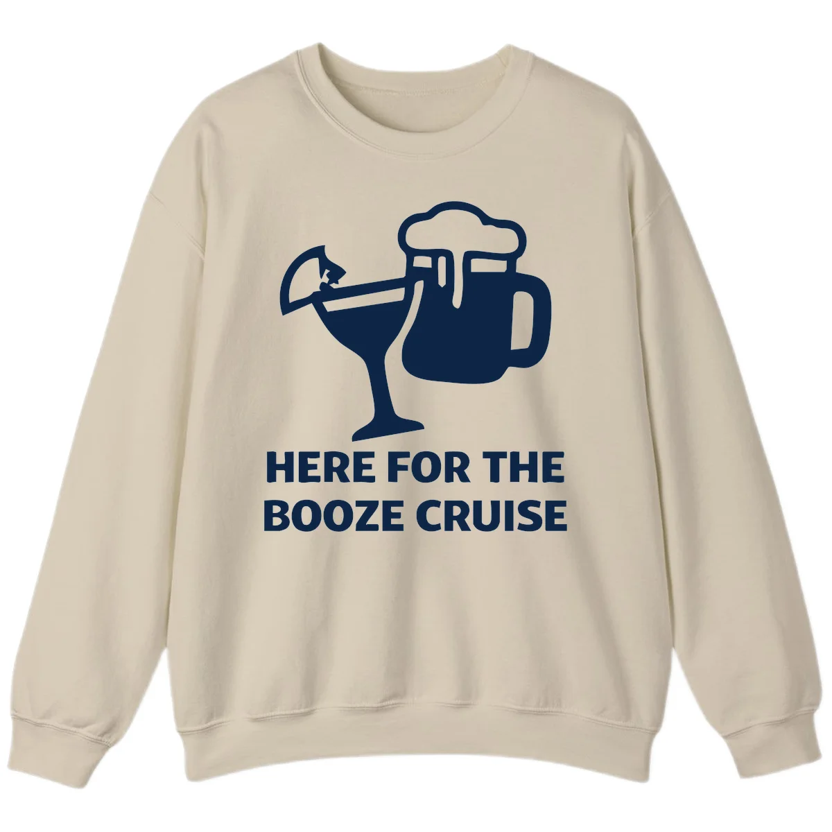 Here For The Booze Cruise Sweatshirt in Sand