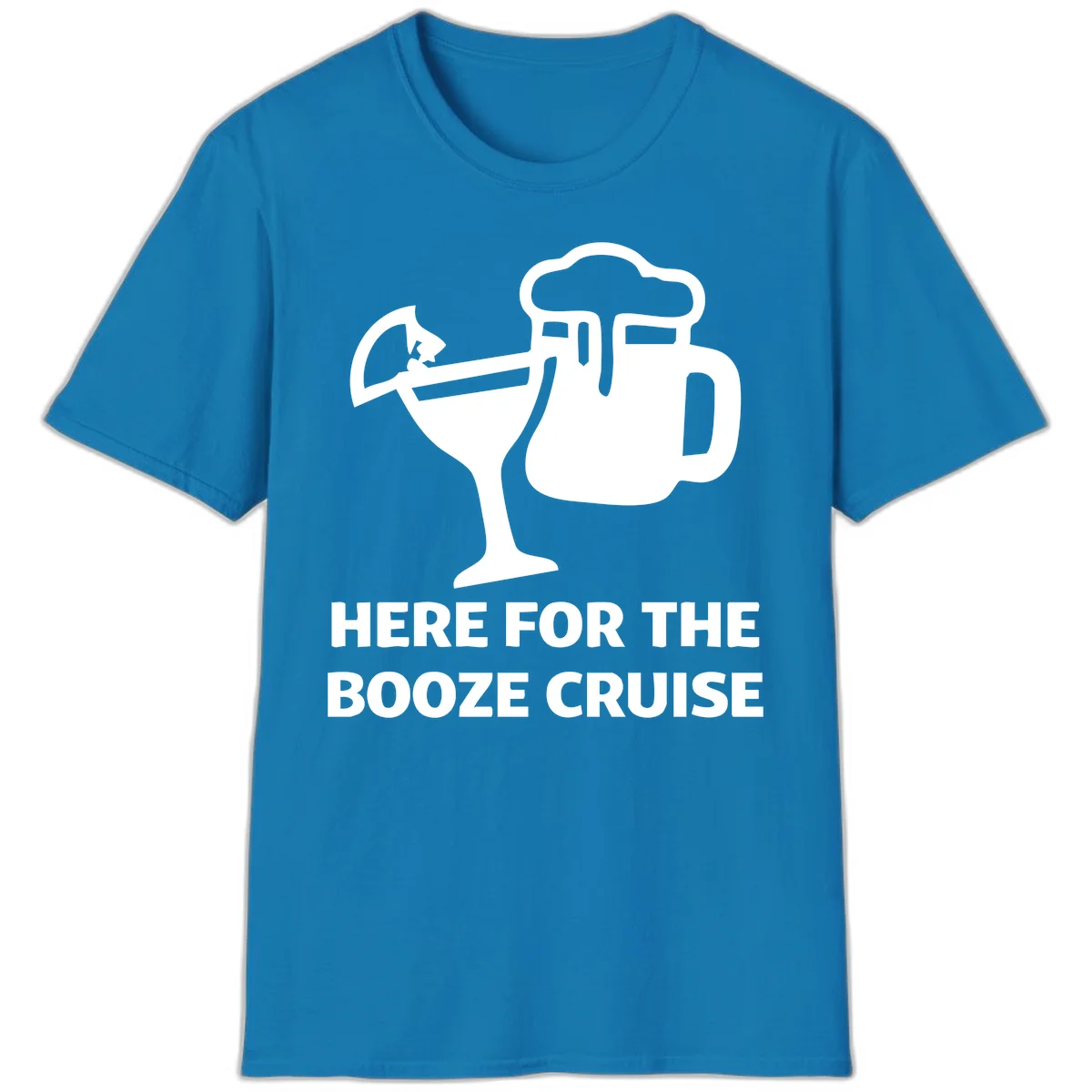 Here For The Booze Cruise T-Shirt in Sapphire