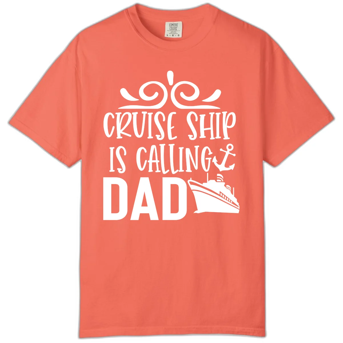 Cruise Ship Is Calling Dad Comfort Color Tee in Bright Salmon