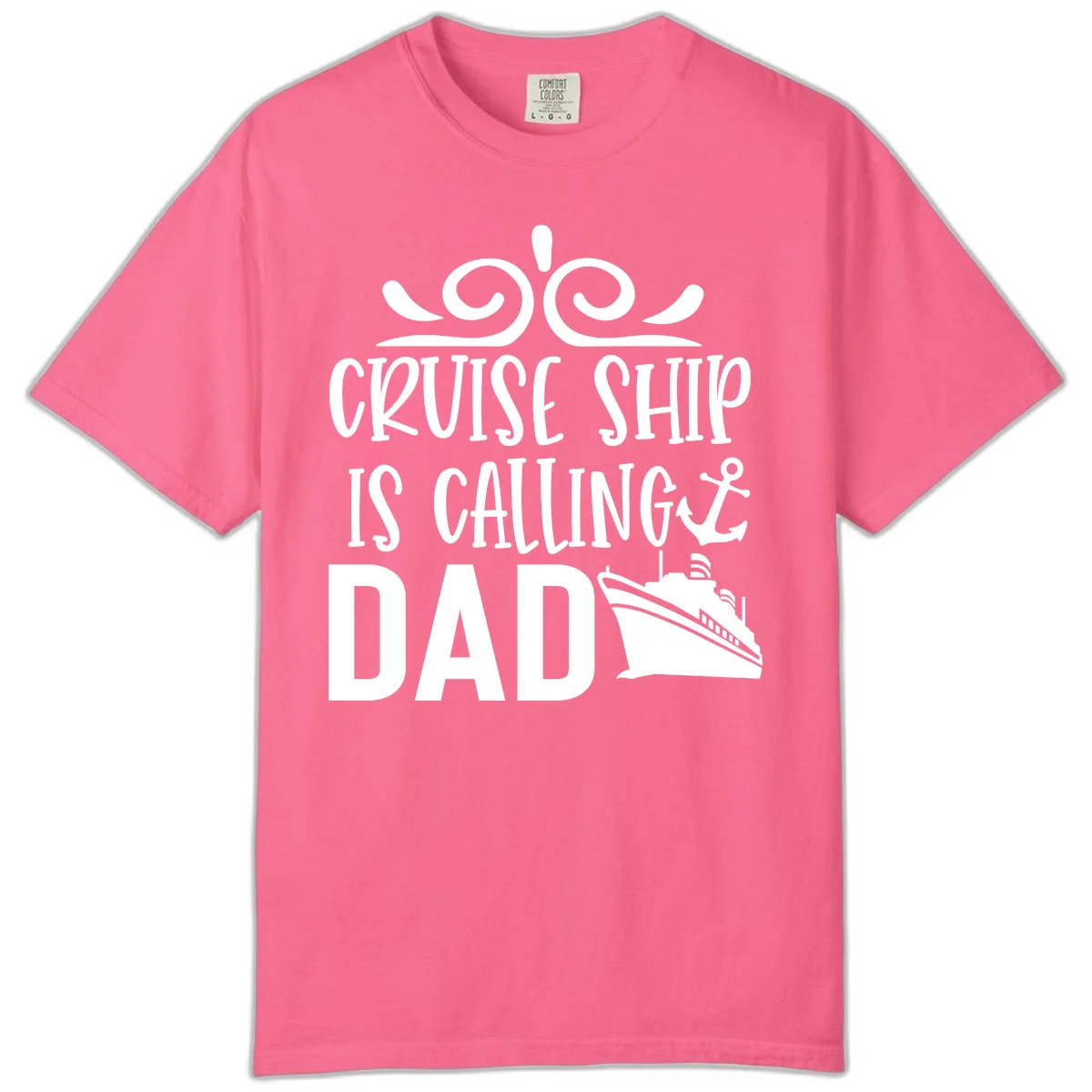 Cruise Ship Is Calling Dad Comfort Color Tee in Crunchberry