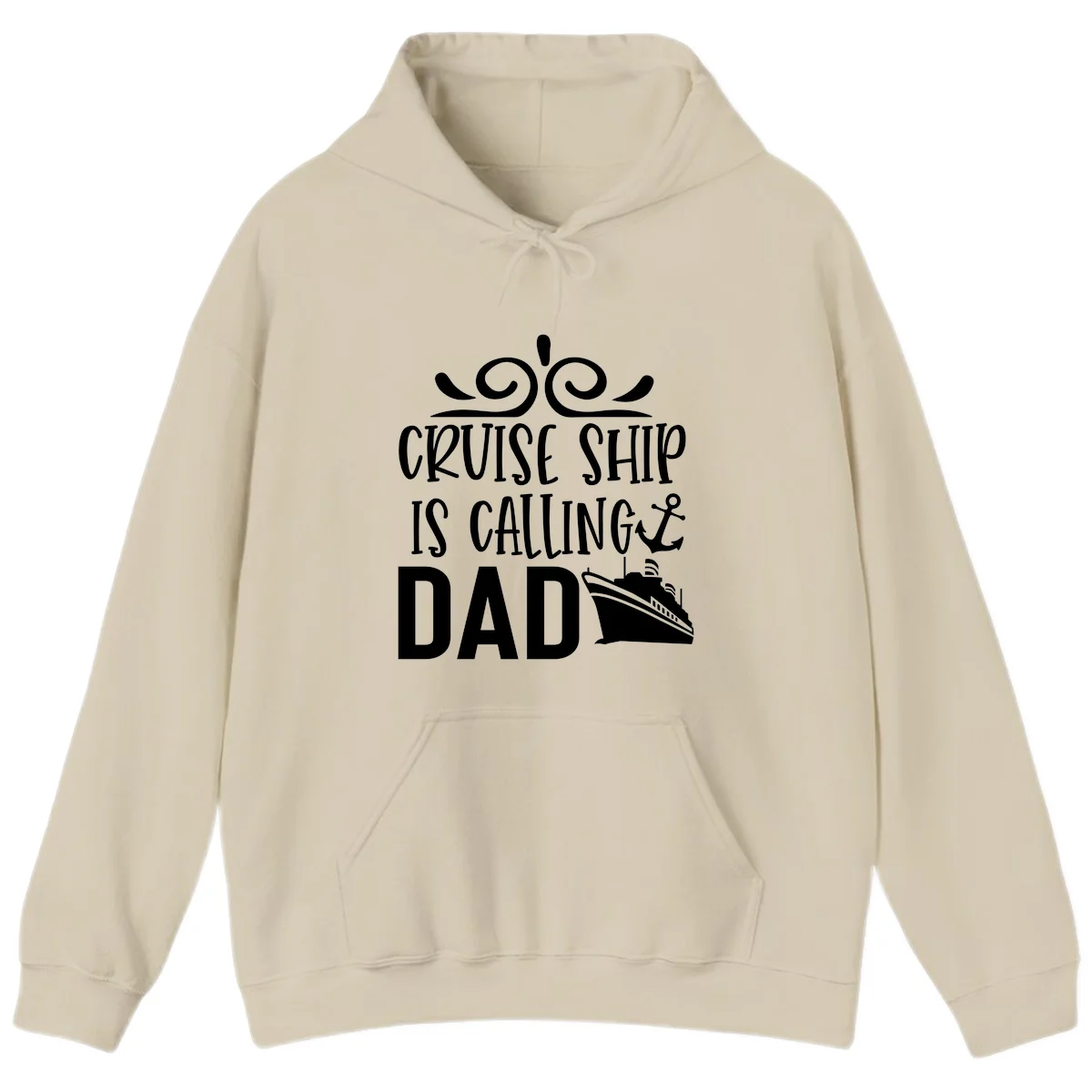 Cruise Ship Is Calling Dad Hoodie - Father's Cruise Trip in Sand