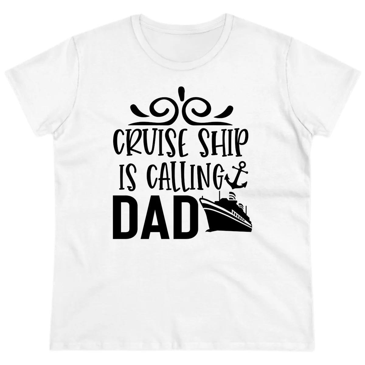 Cruise Ship Is Calling Dad Ladies Tee - Women's Cruise Shirt in White