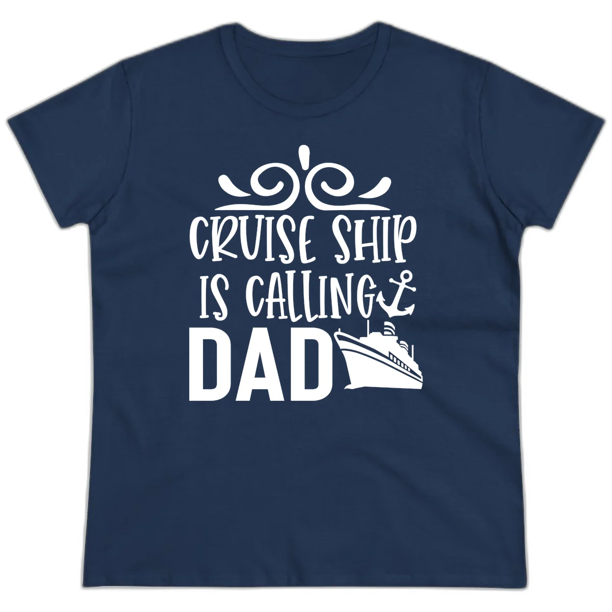 Cruise Ship Is Calling Dad Ladies Tee - Women's Cruise Shirt in Navy