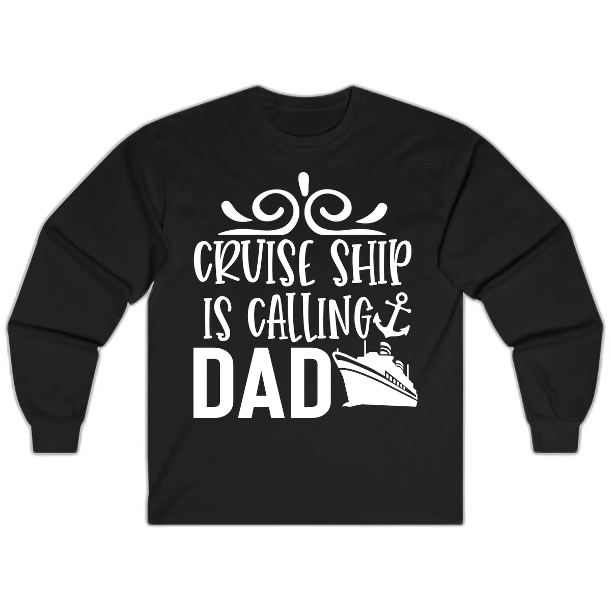 Cruise Ship Is Calling Dad Long Sleeve Tee for Dads in Black