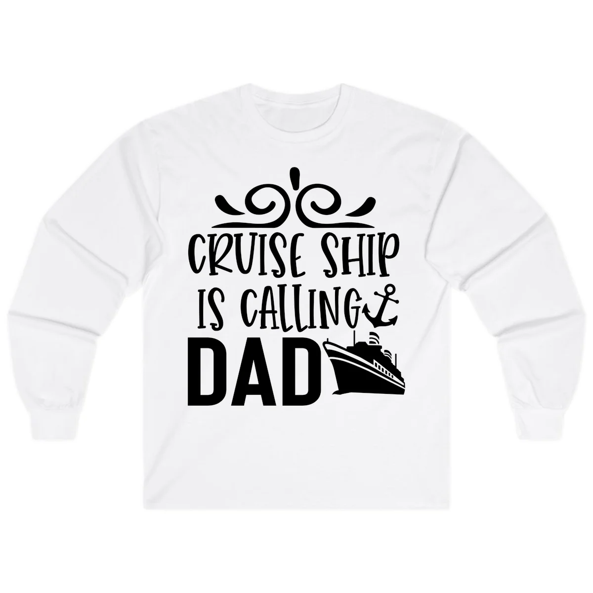 Cruise Ship Is Calling Dad Long Sleeve Tee for Dads in White