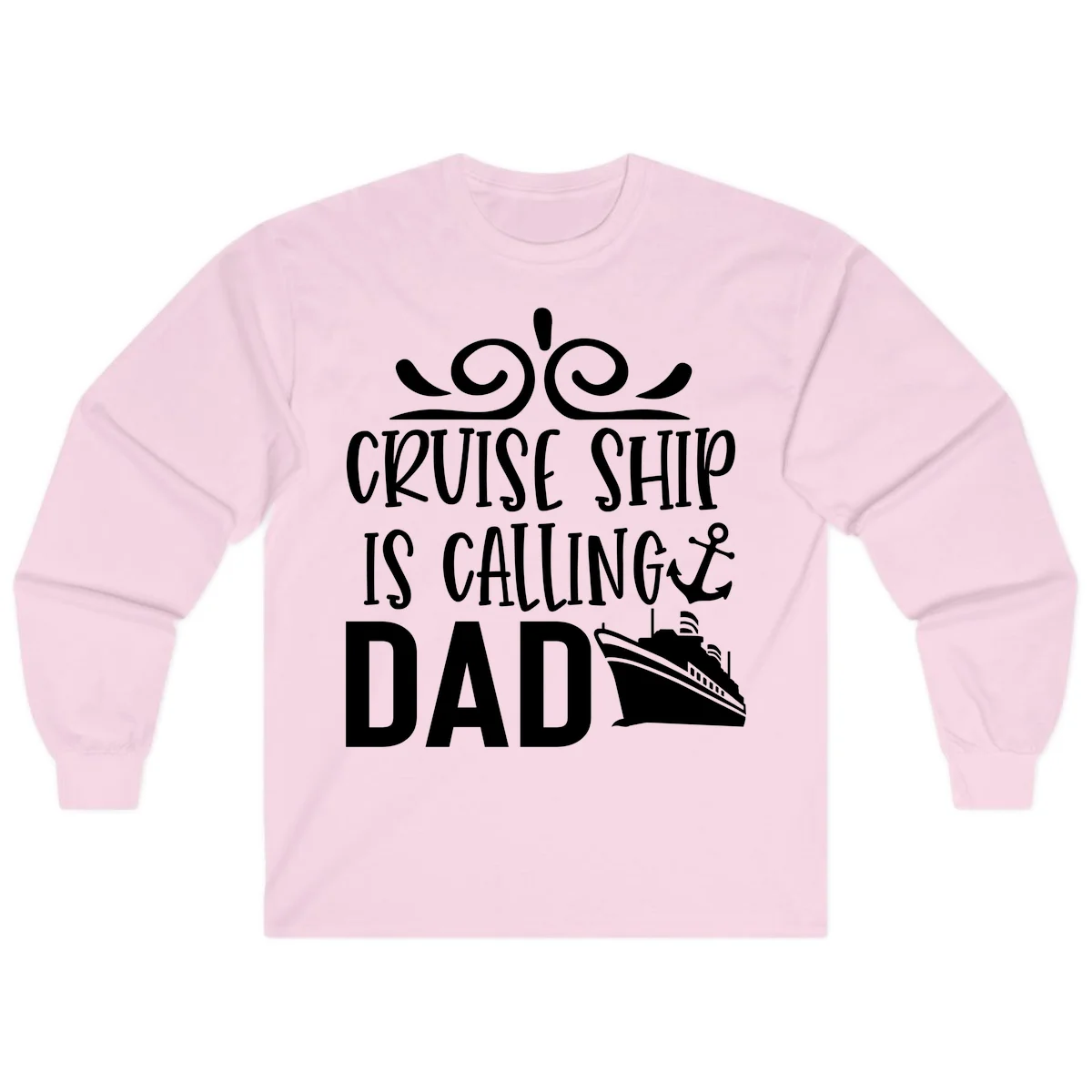 Cruise Ship Is Calling Dad Long Sleeve Tee for Dads in Light Pink