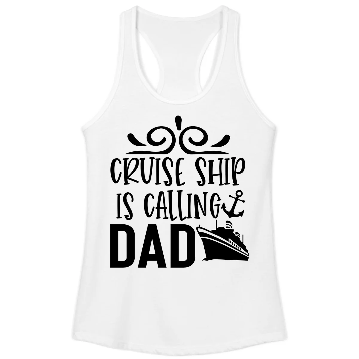 Cruise Ship Is Calling Dad Ladies Racerback Tank in White