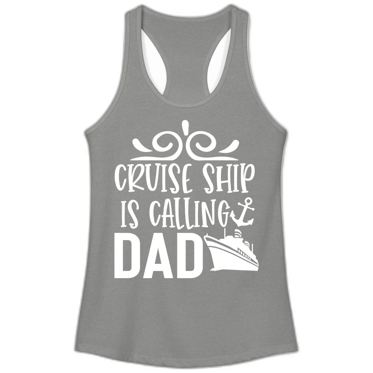 Cruise Ship Is Calling Dad Ladies Racerback Tank in Heather Grey