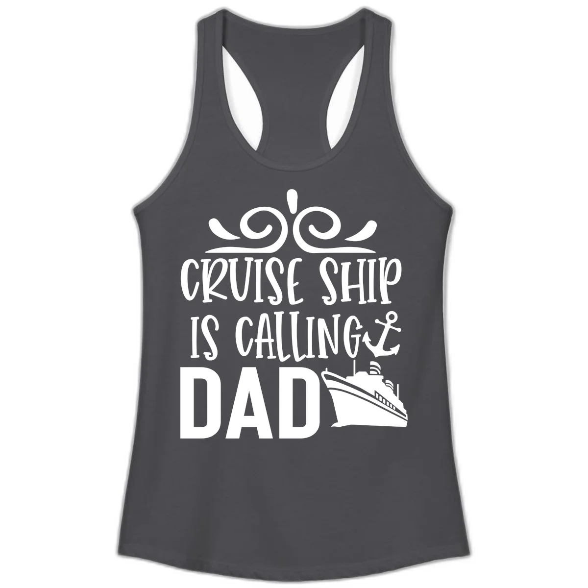 Cruise Ship Is Calling Dad Ladies Racerback Tank in Solid Dark Gray