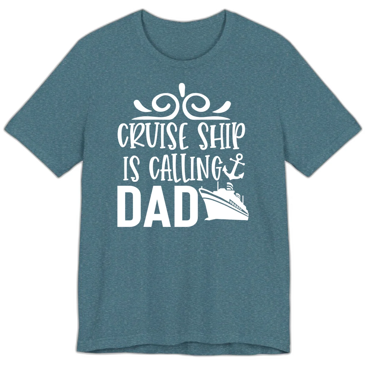 Cruise Ship Is Calling Dad Premium T-Shirt in Heather Deep Teal