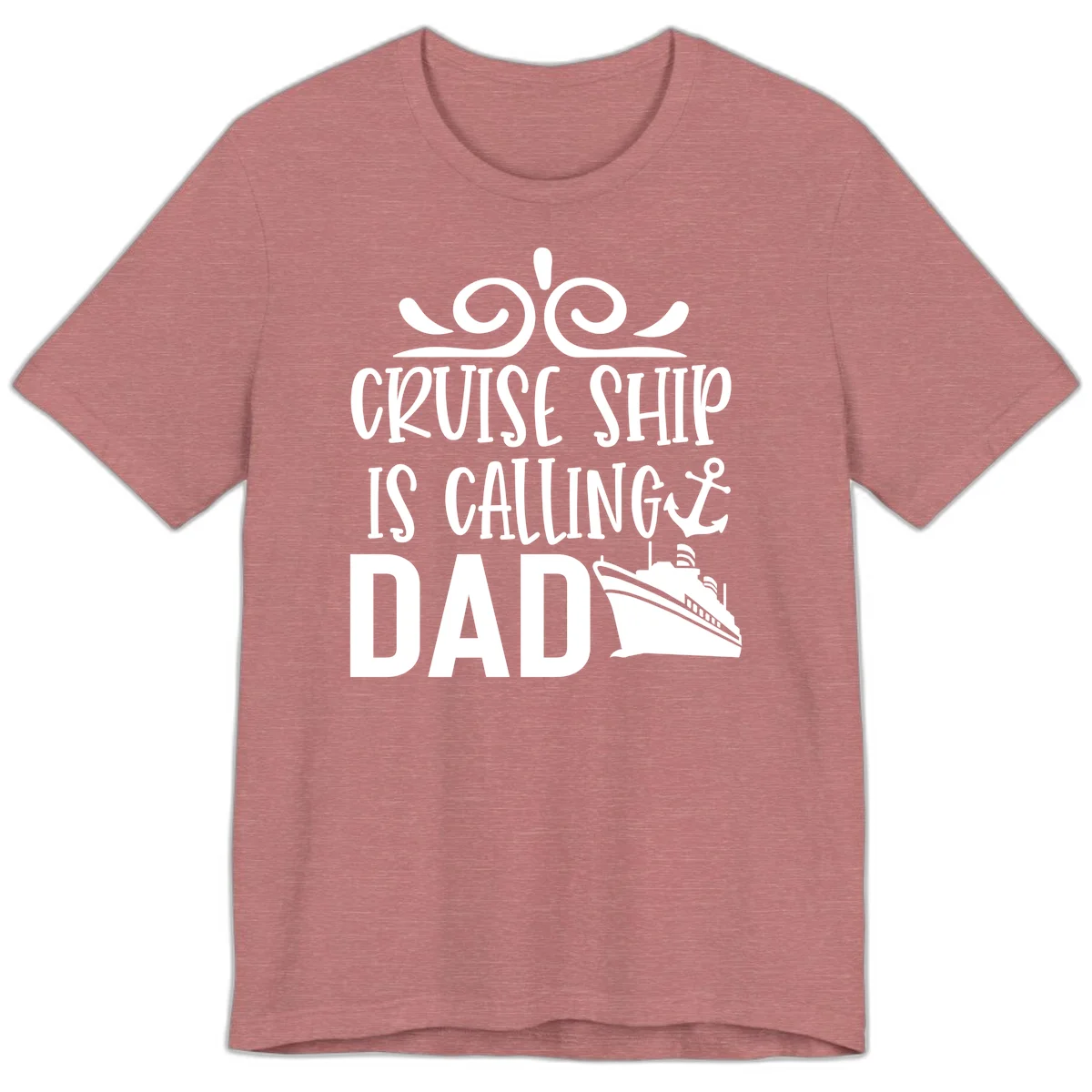 Cruise Ship Is Calling Dad Premium T-Shirt in Heather Mauve