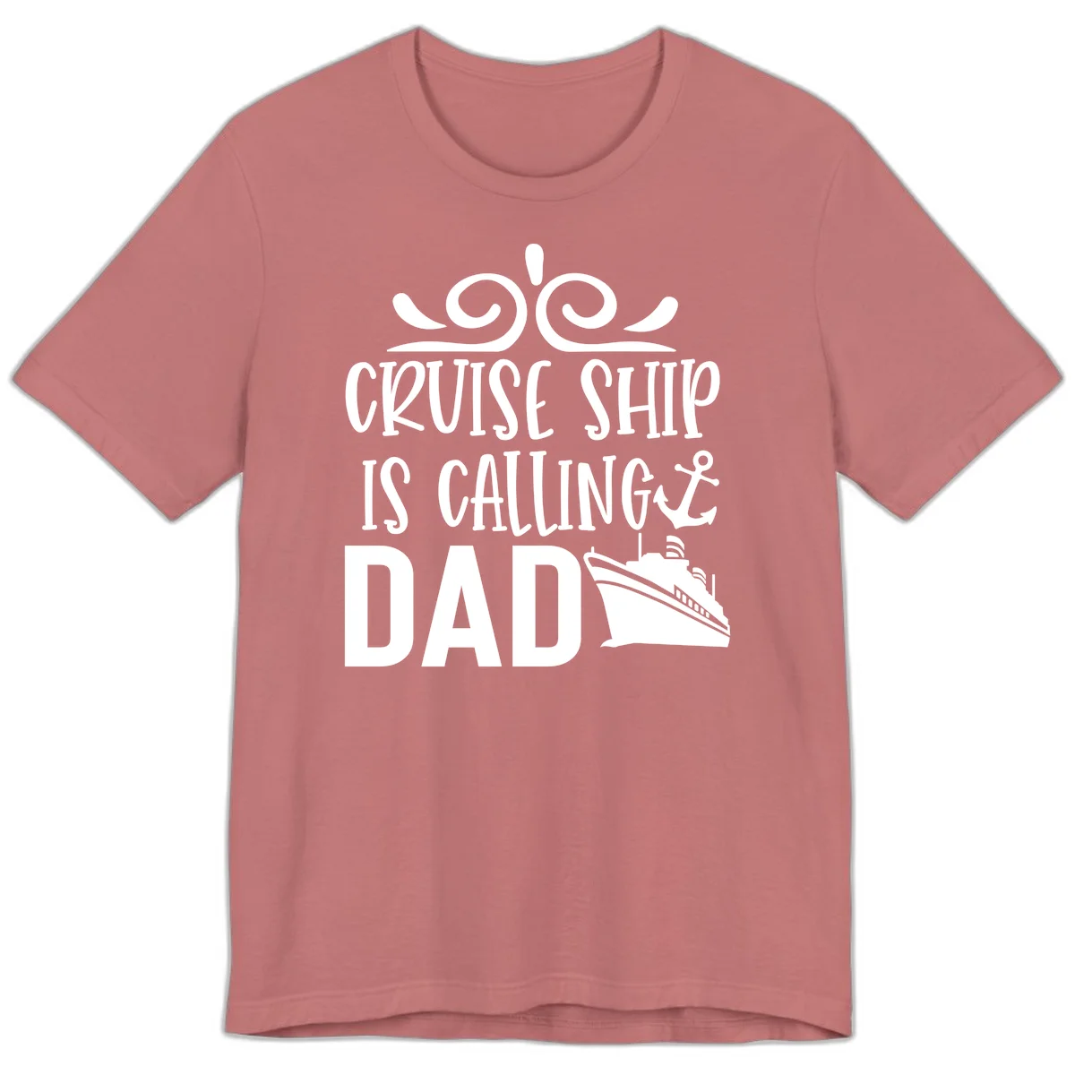 Cruise Ship Is Calling Dad Premium T-Shirt in Mauve