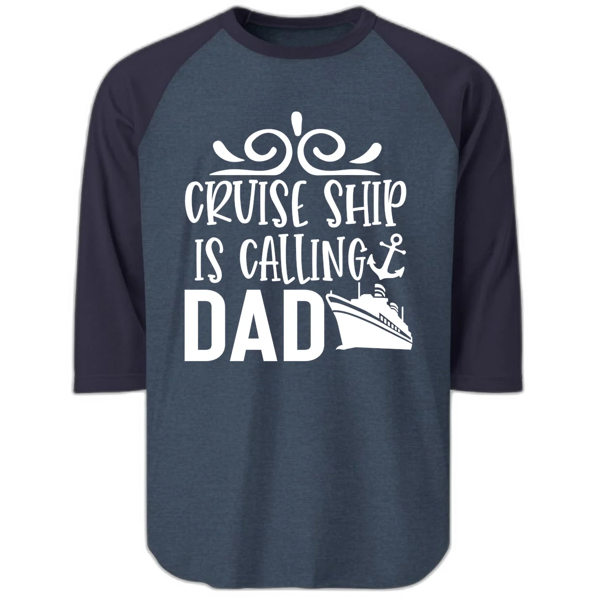 Cruise Ship Is Calling Dad Raglan 3/4 Sleeve Shirt in Heather Denim Navy