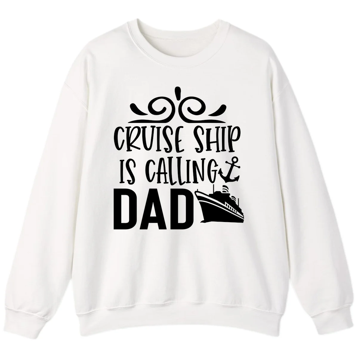 Cruise Ship Is Calling Dad Crewneck Sweatshirt in White