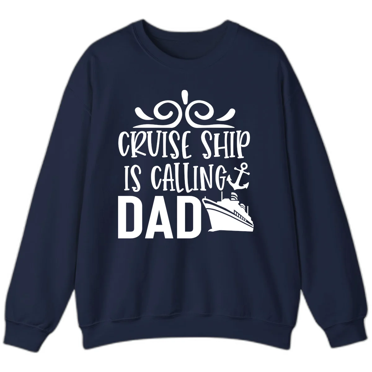 Cruise Ship Is Calling Dad Crewneck Sweatshirt in Navy