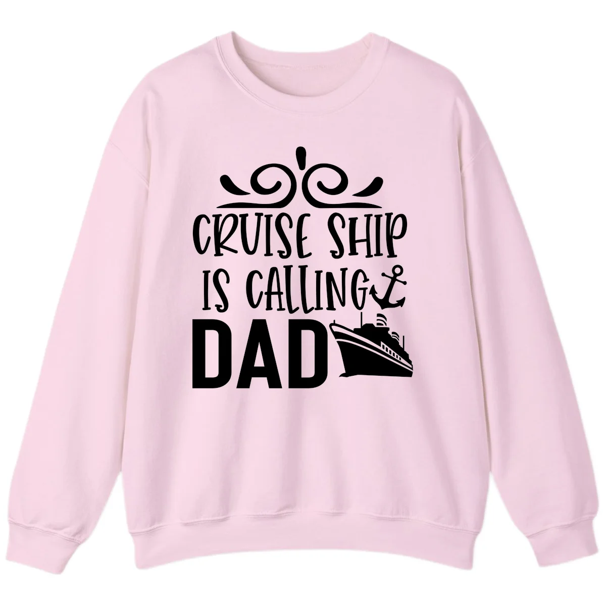 Cruise Ship Is Calling Dad Crewneck Sweatshirt in Light Pink