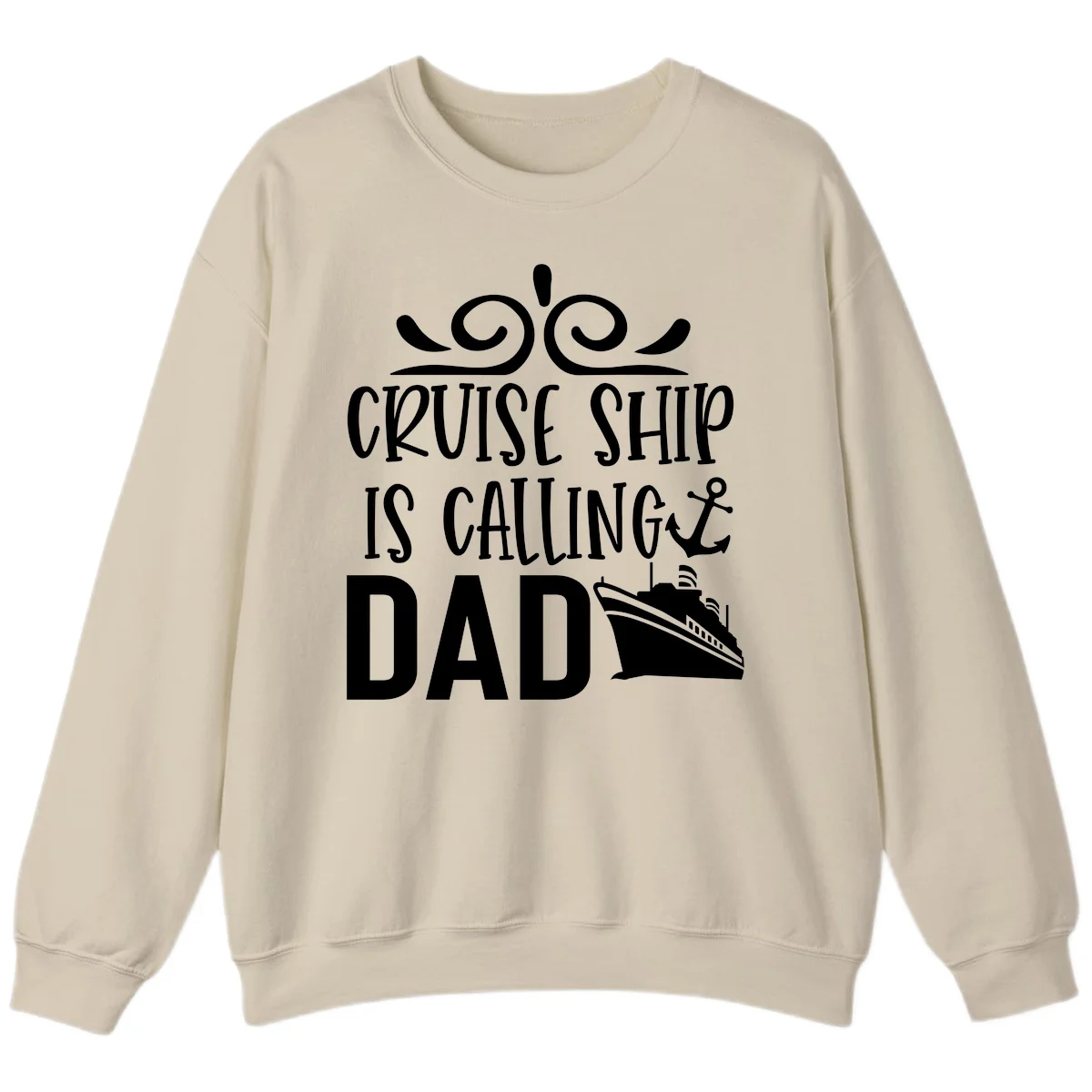 Cruise Ship Is Calling Dad Crewneck Sweatshirt in Sand