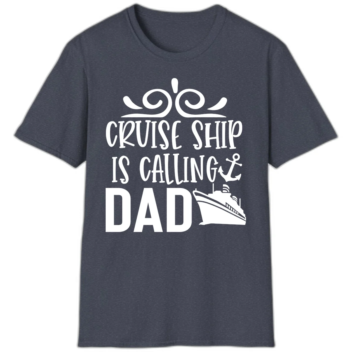 Funny Cruise Ship Is Calling Dad T-Shirt for Fathers in Heather Navy