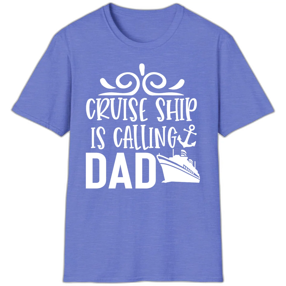 Funny Cruise Ship Is Calling Dad T-Shirt for Fathers in Heather Royal