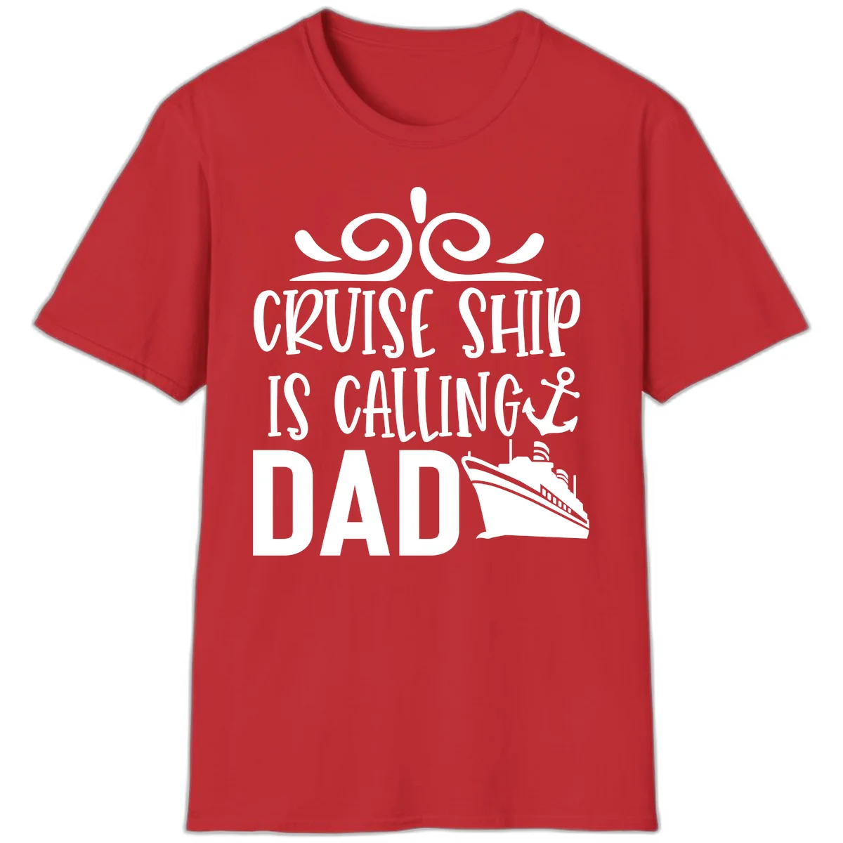 Funny Cruise Ship Is Calling Dad T-Shirt for Fathers in Red