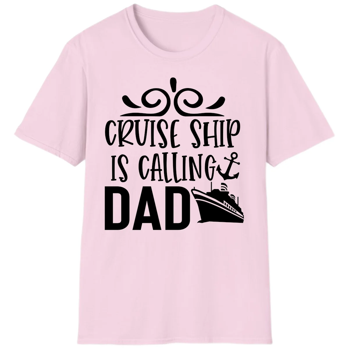 Funny Cruise Ship Is Calling Dad T-Shirt for Fathers in Light Pink