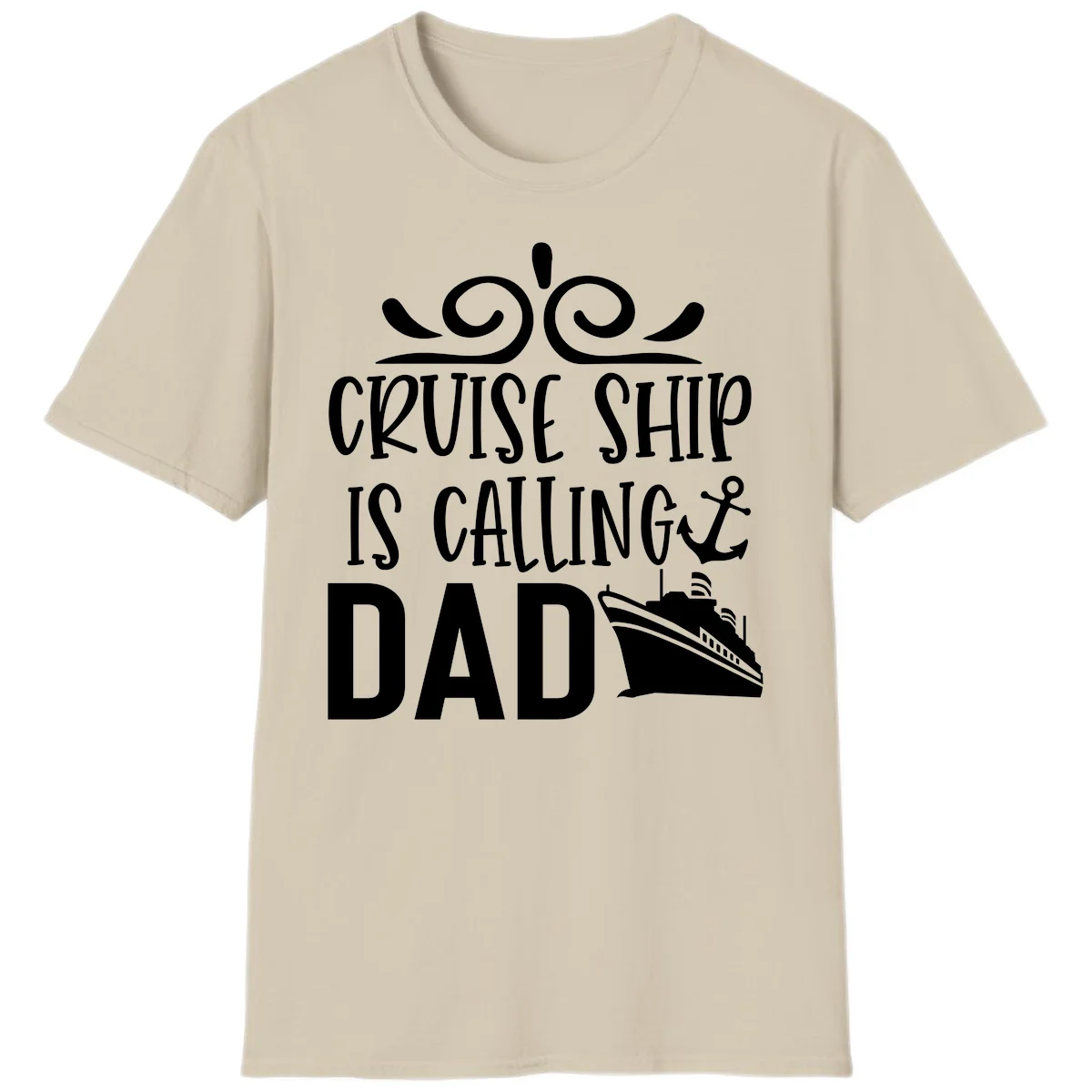 Funny Cruise Ship Is Calling Dad T-Shirt for Fathers in Sand