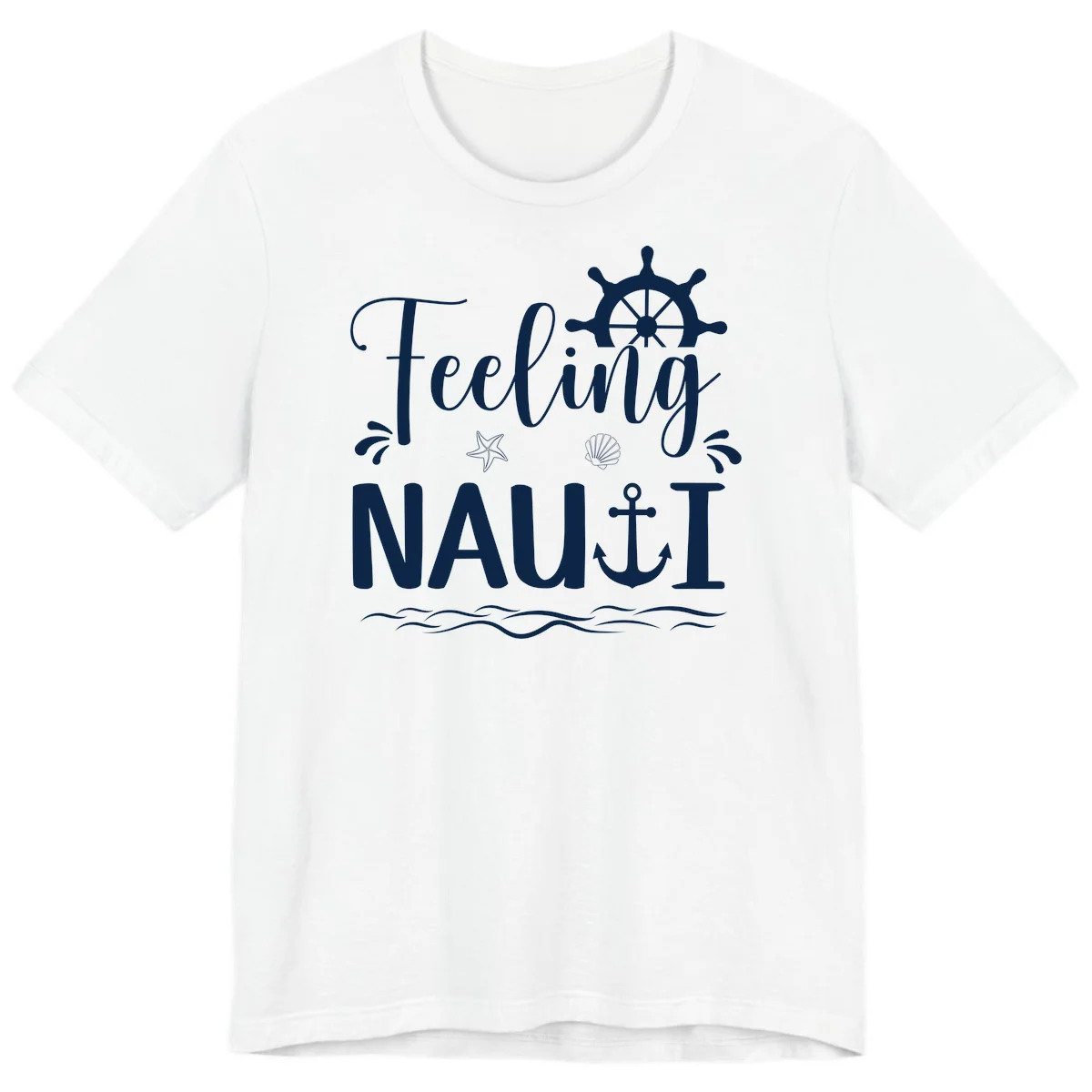 Feeling Nautical Premium Cruise Vacation Tee in White