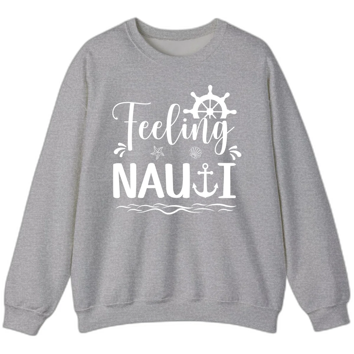Feeling Nautical Cruise Vacation Sweatshirt in Sport Grey