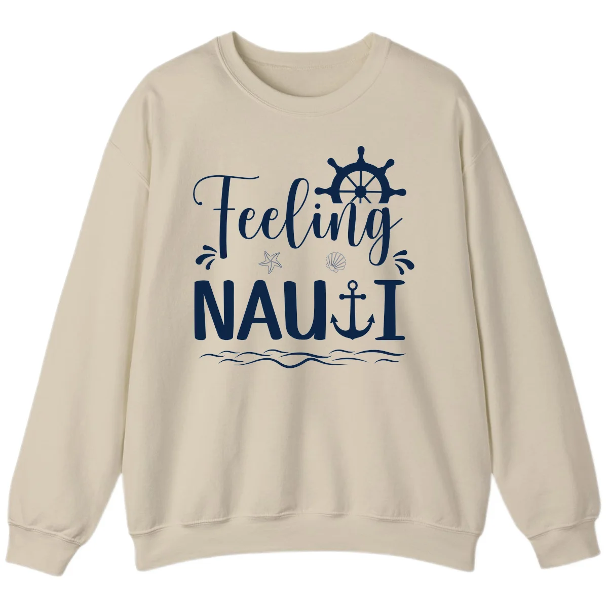 Feeling Nautical Cruise Vacation Sweatshirt in Sand