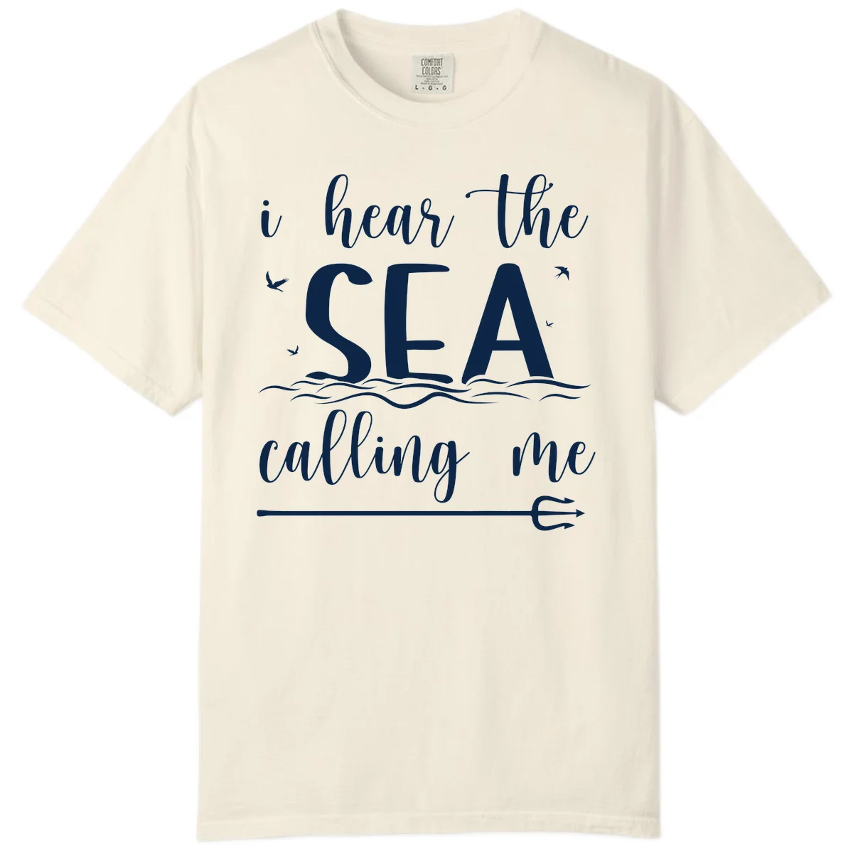 I Hear The Sea Calling Me Comfort Color T-Shirt in Ivory