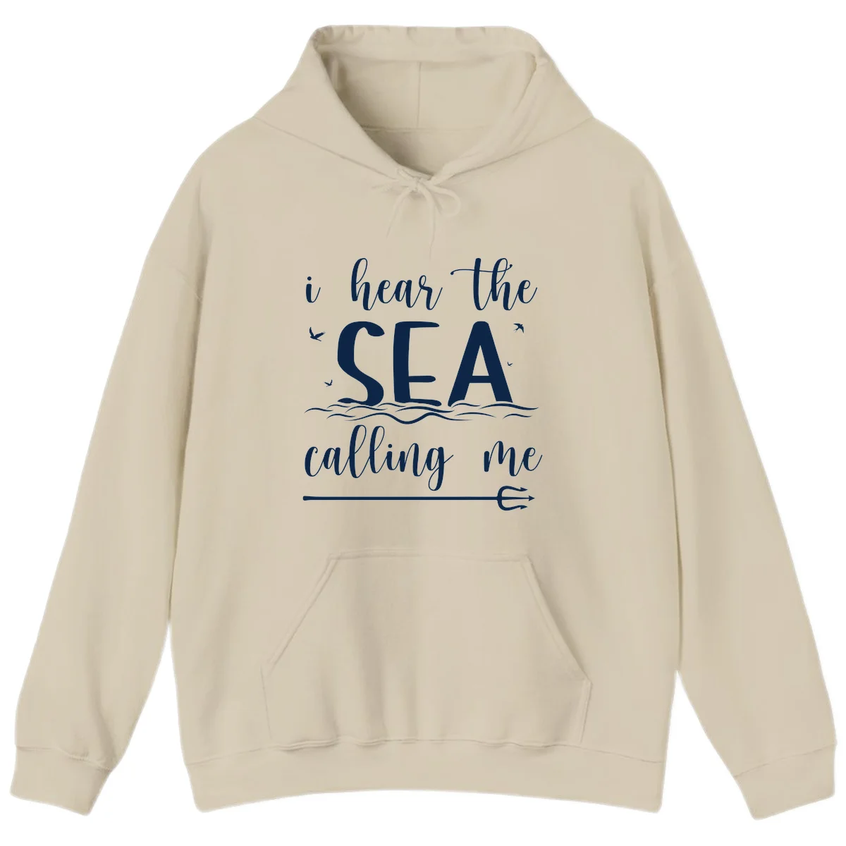 I Hear The Sea Calling Me Nautical Hoodie in Sand