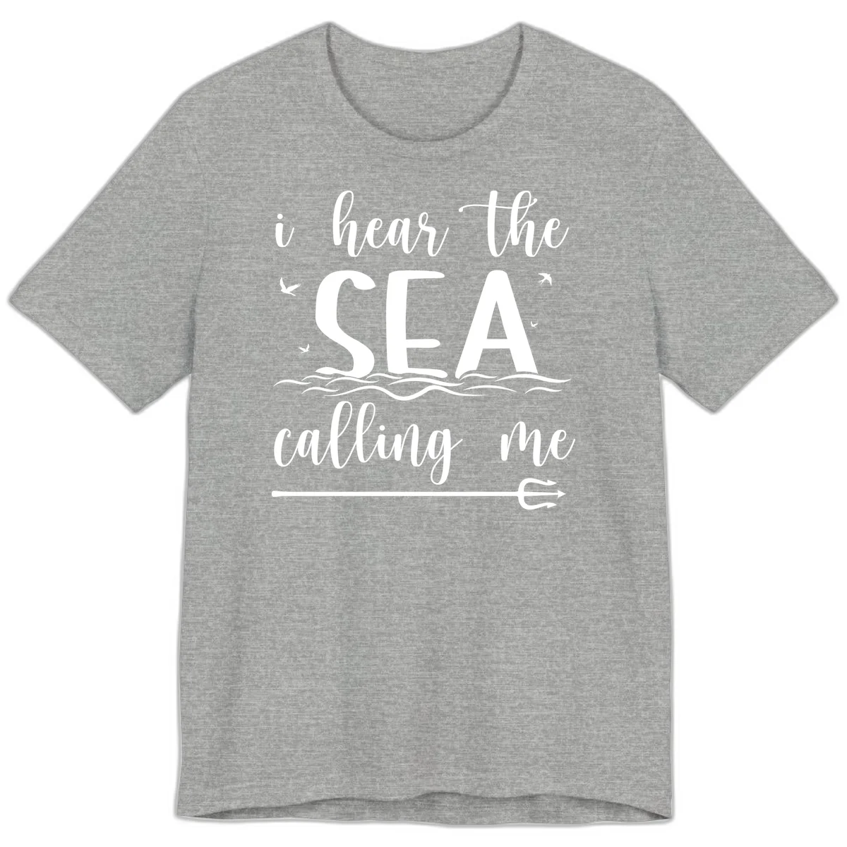 I Hear The Sea Calling Me Premium T-Shirt in Athletic Heather