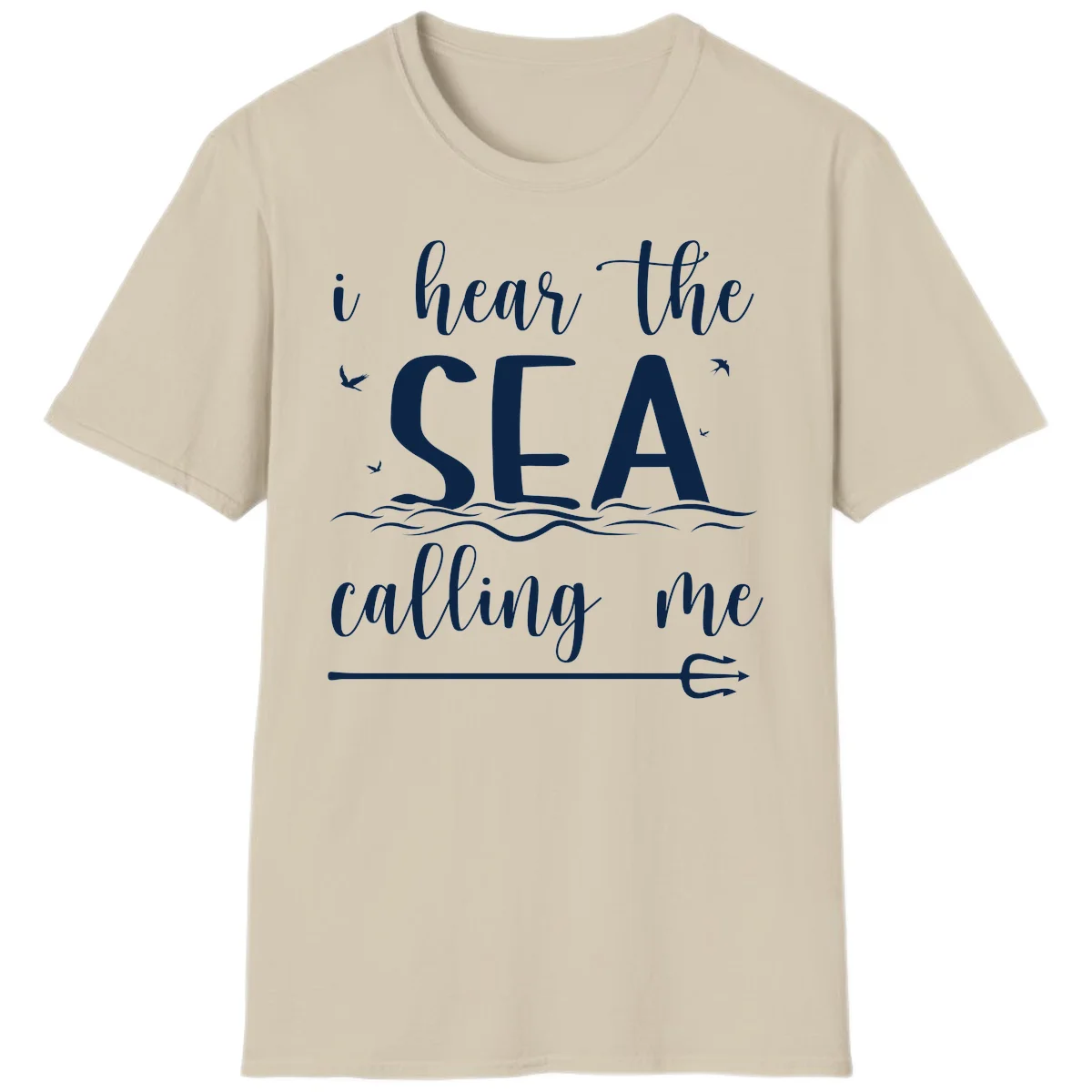 I Hear The Sea Calling Me T-Shirt in Sand