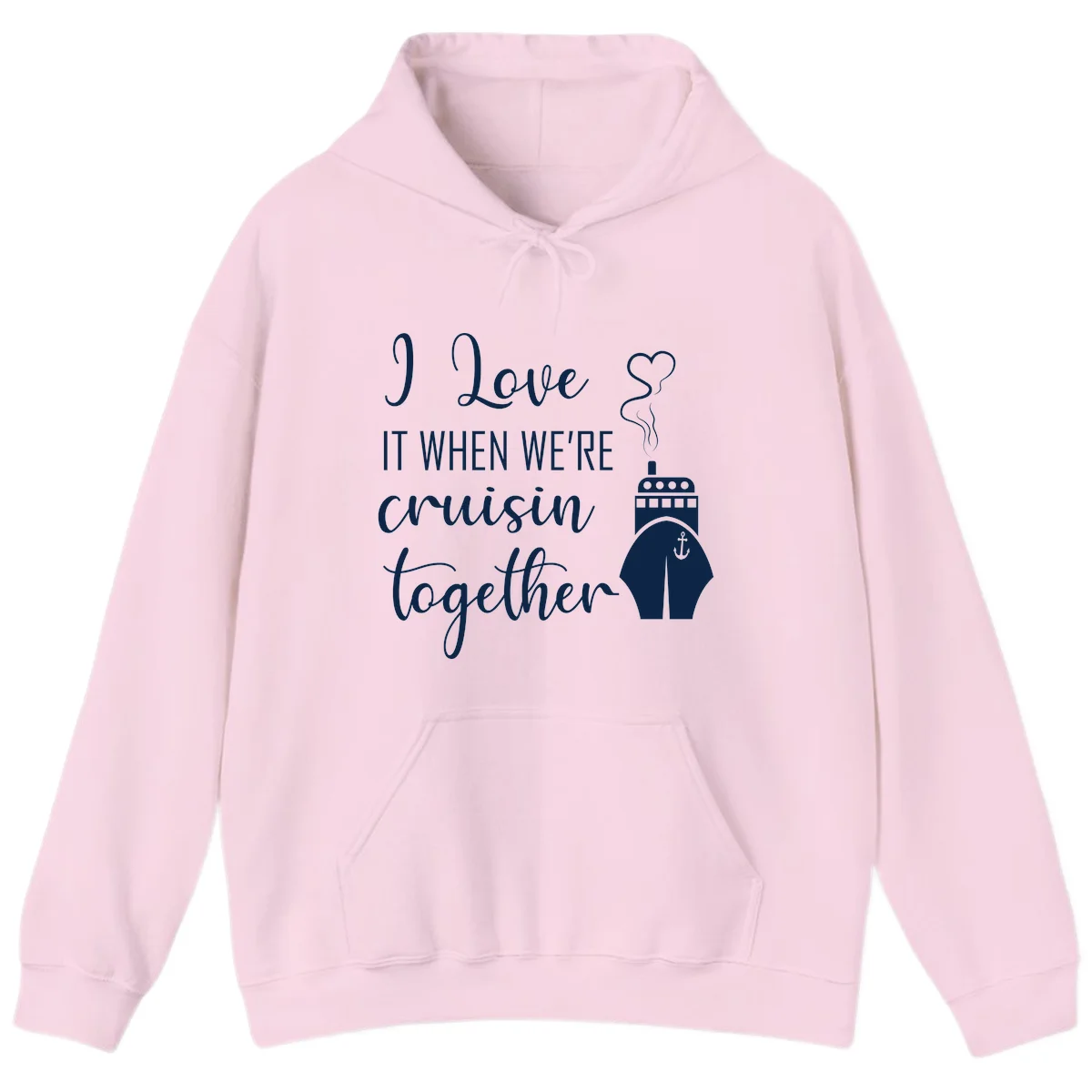 I Love It When We're Cruisin Together Hoodie in Light Pink
