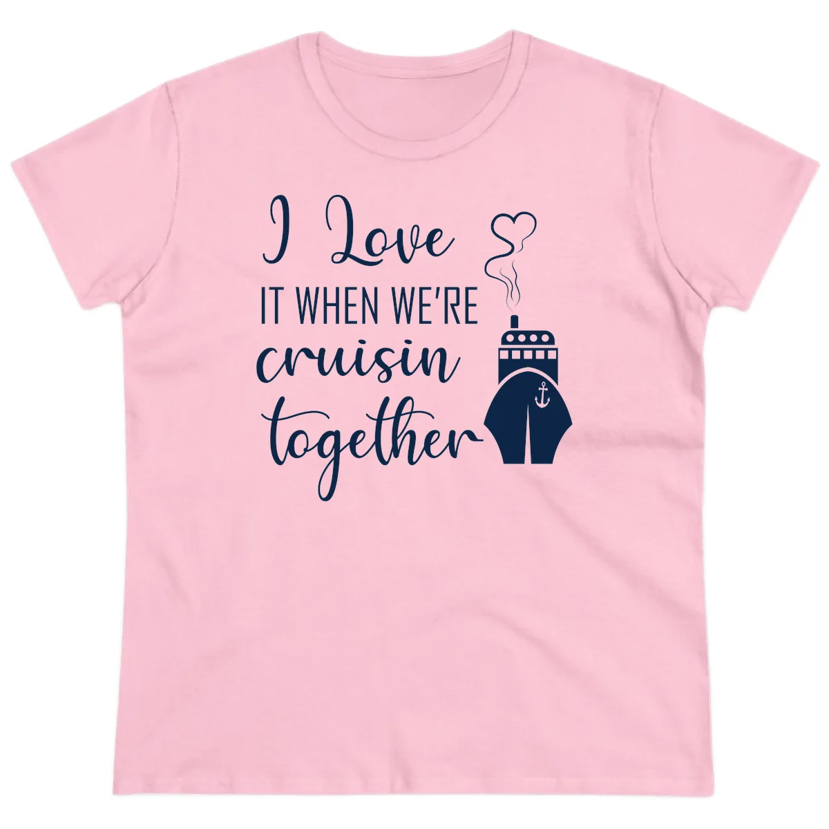 I Love It When We're Cruisin Together Ladies Tee in Light Pink