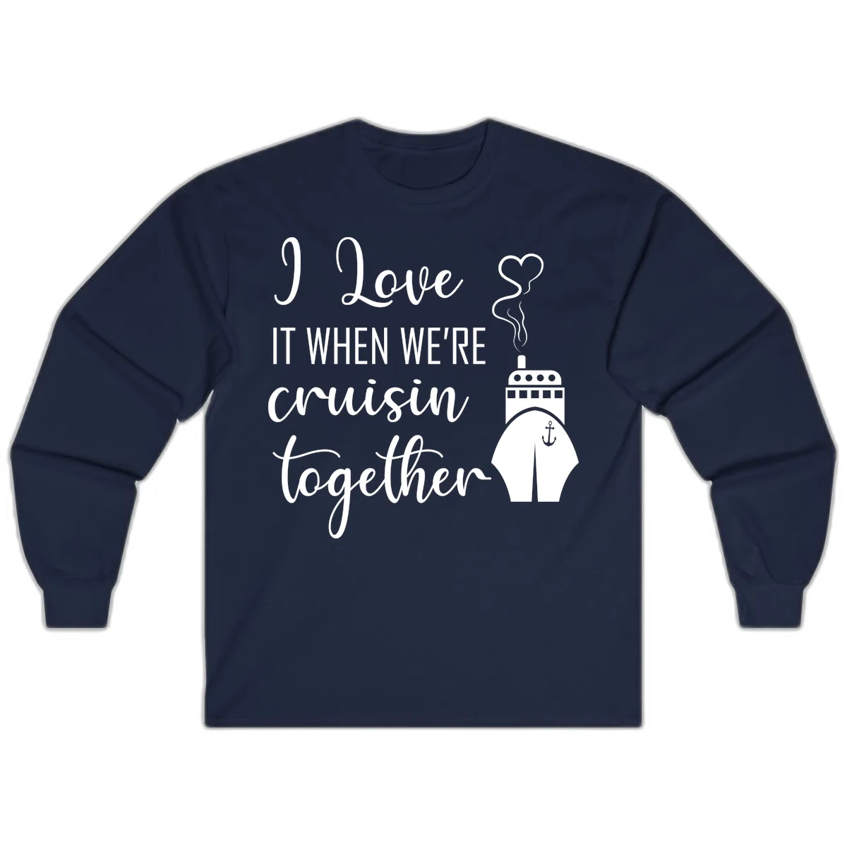 I Love It When We're Cruisin Together Long Sleeve in Navy