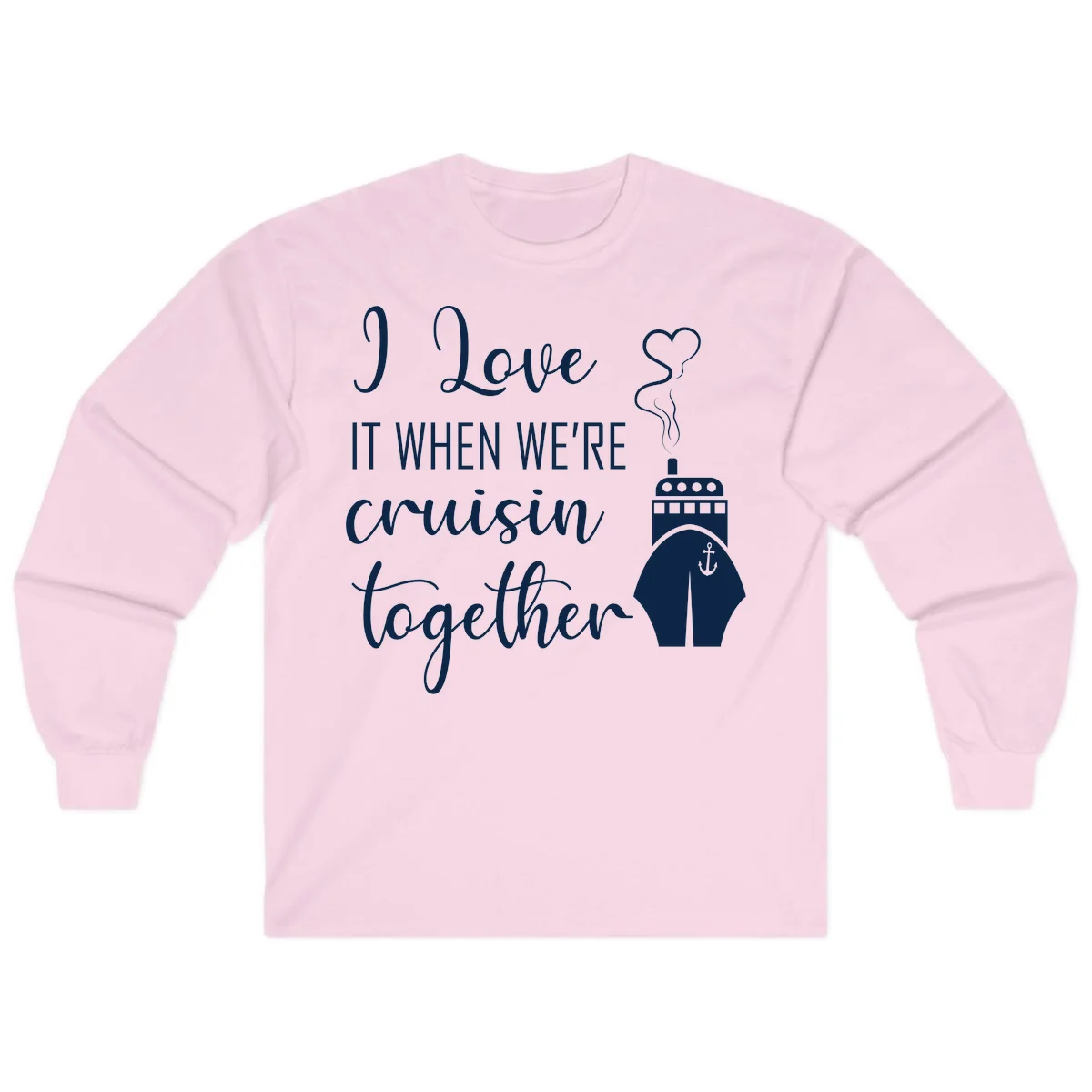 I Love It When We're Cruisin Together Long Sleeve in Light Pink