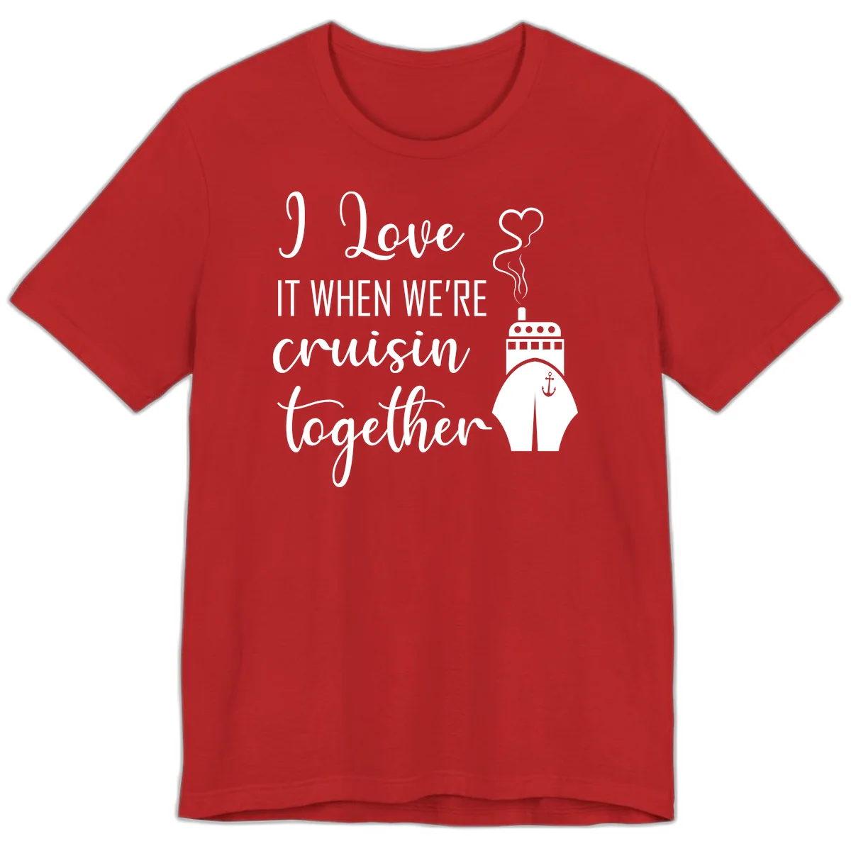 I Love It When We're Cruisin Together Premium T-Shirt in Red