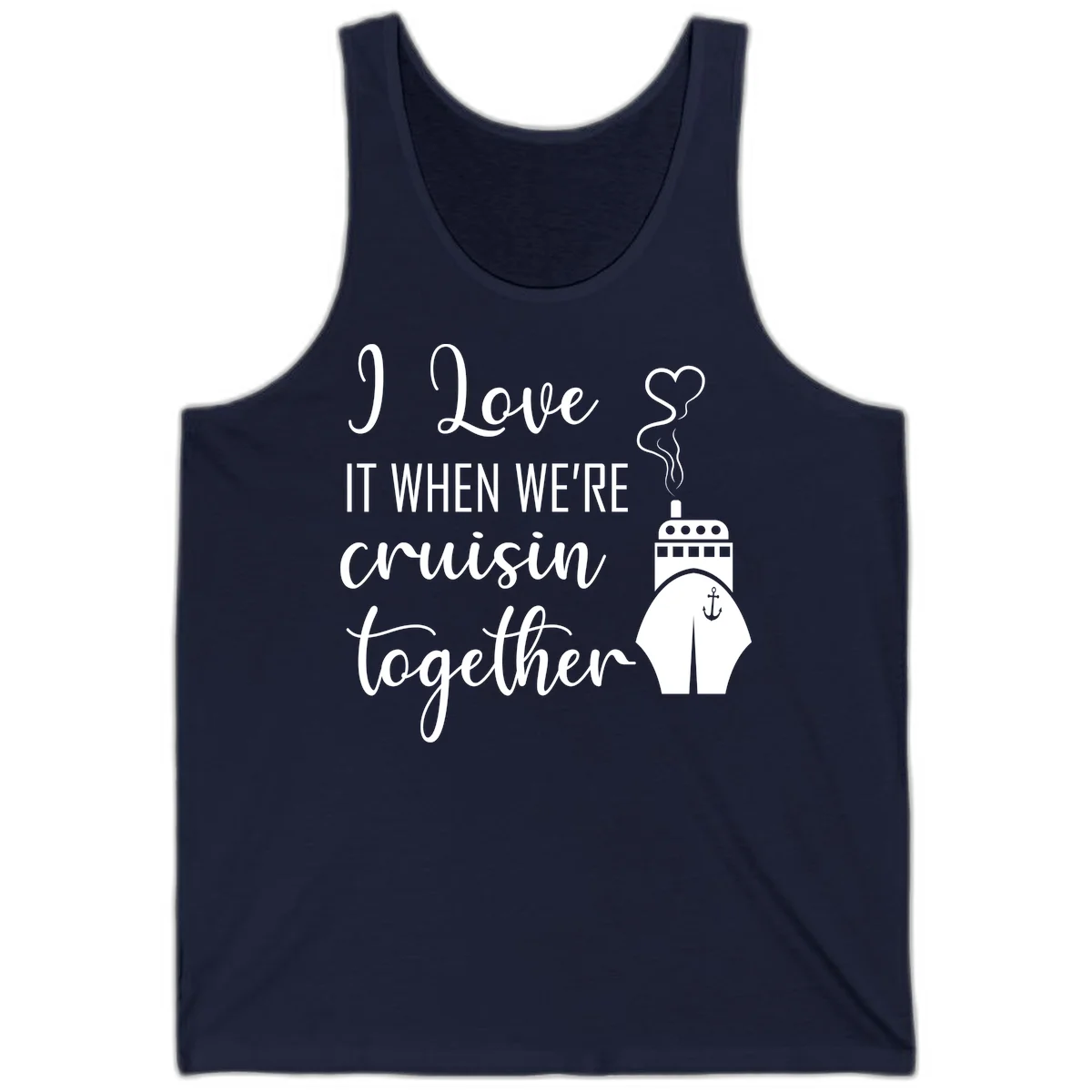 I Love It When We're Cruisin Together Tank in Navy