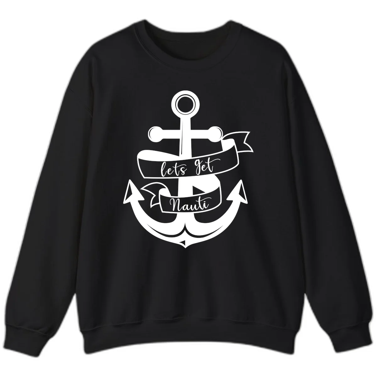 Let's Get Nauti Anchor Sweatshirt in Black