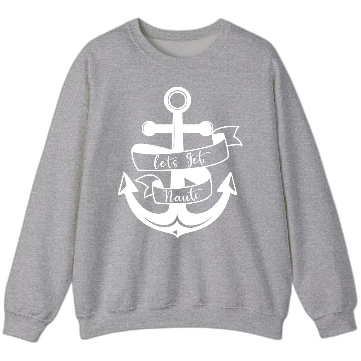 Let's Get Nauti Anchor Sweatshirt in Sport Grey