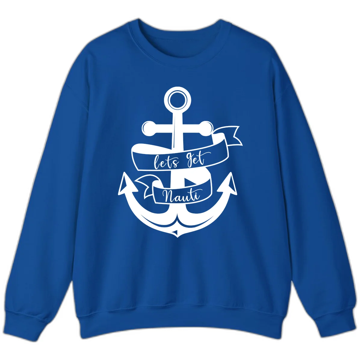 Let's Get Nauti Anchor Sweatshirt in Royal