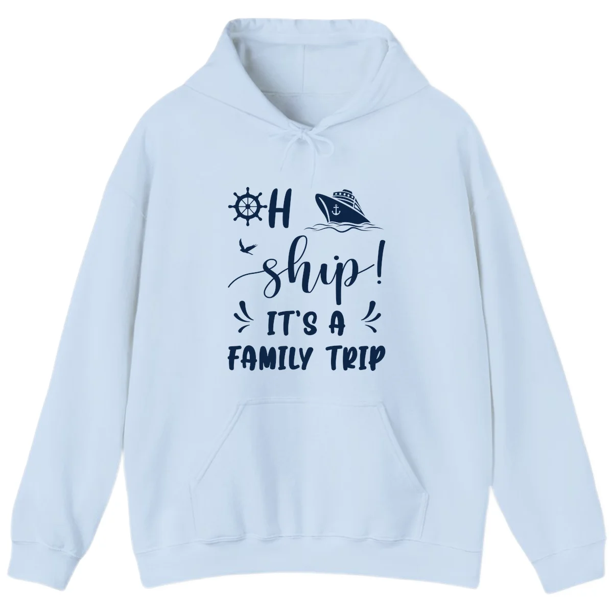 Ahoy Ship It's A Family Trip Hoodie in Light Blue
