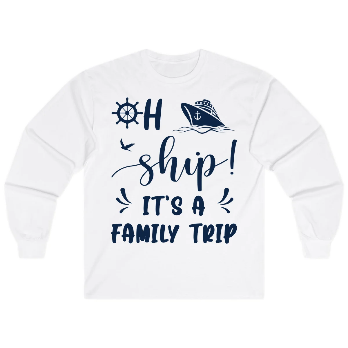 Ahoy Ship It's A Family Trip Long Sleeve in White