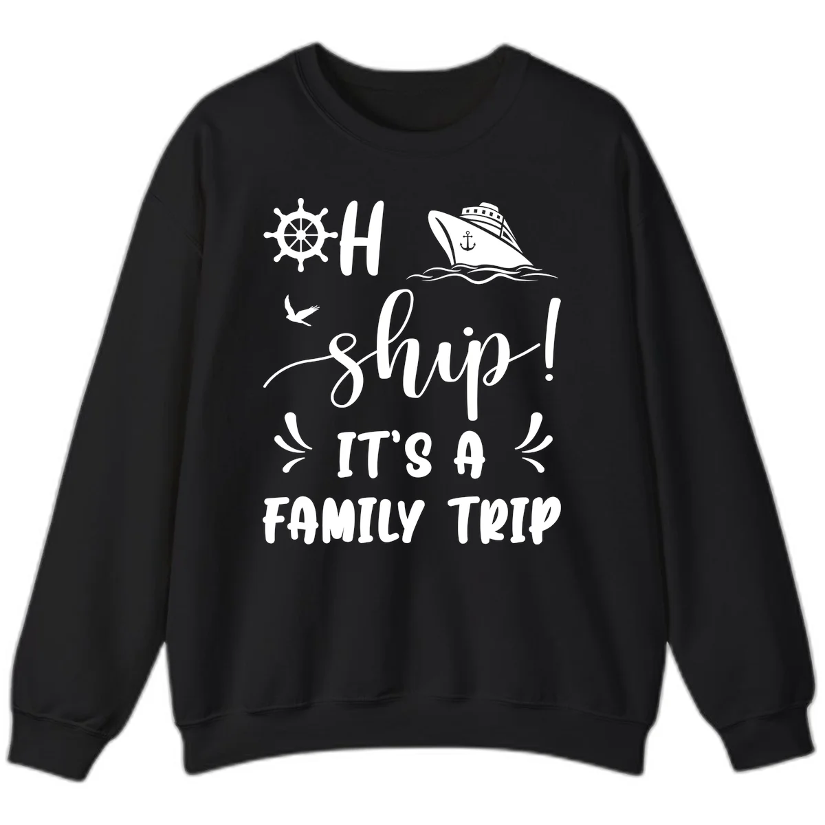 Ahoy Ship It's A Family Trip Sweatshirt in Black
